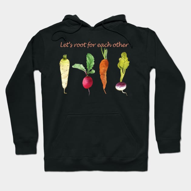 Let's root for each other positive quote Hoodie by NIKA13